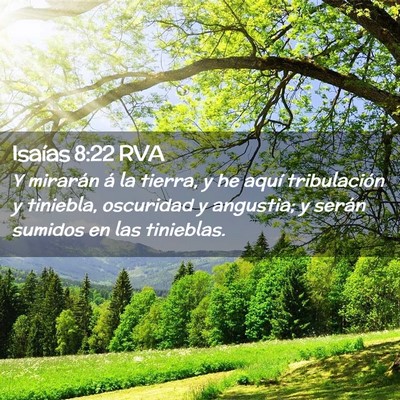 Picture 02 - Isaías 8:22 RVA - Y mirarán á la tierra, y he aquí tribulación - Bible Verse Picture