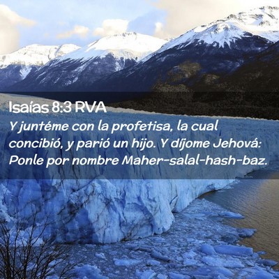 Picture 02 - Isaías 8:3 RVA - Y juntéme con la profetisa, la cual concibió, y - Bible Verse Picture