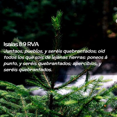 Picture 02 - Isaías 8:9 RVA - Juntaos, pueblos, y seréis quebrantados; oid - Bible Verse Picture