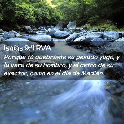 Picture 02 - Isaías 9:4 RVA - Porque tú quebraste su pesado yugo, y la vara de - Bible Verse Picture