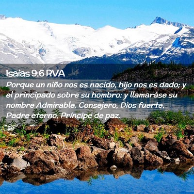 Picture 02 - Isaías 9:6 RVA - Porque un niño nos es nacido, hijo nos es dado; - Bible Verse Picture