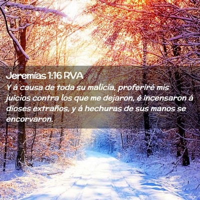 Picture 02 - Jeremías 1:16 RVA - Y á causa de toda su malicia, proferiré mis - Bible Verse Picture