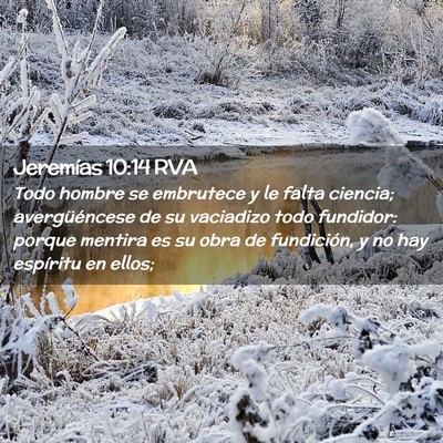 Picture 02 - Jeremías 10:14 RVA - Todo hombre se embrutece y le falta ciencia; - Bible Verse Picture