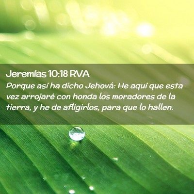 Picture 02 - Jeremías 10:18 RVA - Porque así ha dicho Jehová: He aquí que esta - Bible Verse Picture