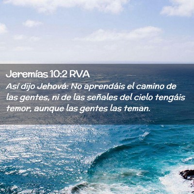 Picture 02 - Jeremías 10:2 RVA - Así dijo Jehová: No aprendáis el camino de las - Bible Verse Picture
