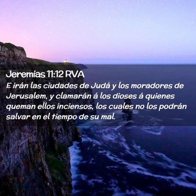 Picture 02 - Jeremías 11:12 RVA - E irán las ciudades de Judá y los moradores de - Bible Verse Picture