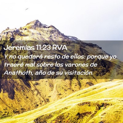 Picture 02 - Jeremías 11:23 RVA - Y no quedará resto de ellos: porque yo traeré - Bible Verse Picture