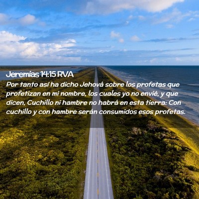 Picture 02 - Jeremías 14:15 RVA - Por tanto así ha dicho Jehová sobre los - Bible Verse Picture