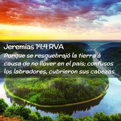Picture 02 - Jeremías 14:4 RVA - Porque se resquebrajó la tierra á causa de no - Bible Verse Picture