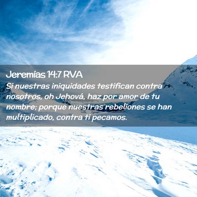 Picture 02 - Jeremías 14:7 RVA - Si nuestras iniquidades testifican contra - Bible Verse Picture