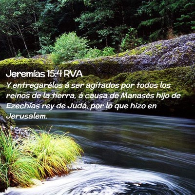 Picture 02 - Jeremías 15:4 RVA - Y entregarélos á ser agitados por todos los - Bible Verse Picture