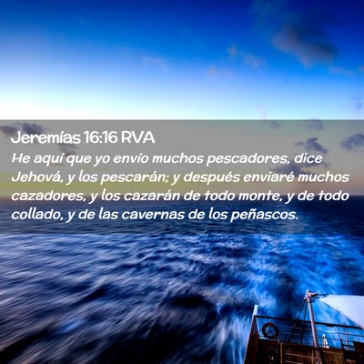 Picture 02 - Jeremías 16:16 RVA - He aquí que yo envío muchos pescadores, dice - Bible Verse Picture