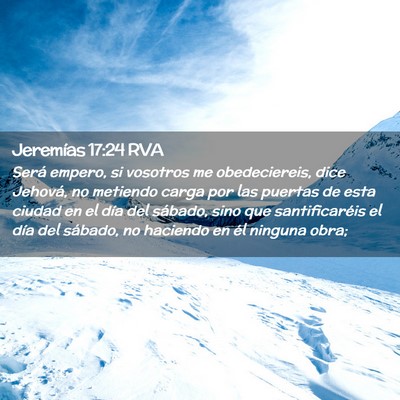 Picture 02 - Jeremías 17:24 RVA - Será empero, si vosotros me obedeciereis, dice - Bible Verse Picture