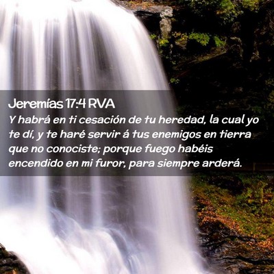 Picture 02 - Jeremías 17:4 RVA - Y habrá en ti cesación de tu heredad, la cual - Bible Verse Picture