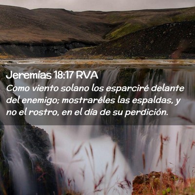 Picture 02 - Jeremías 18:17 RVA - Como viento solano los esparciré delante del - Bible Verse Picture