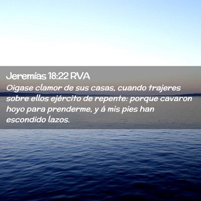 Picture 02 - Jeremías 18:22 RVA - Oigase clamor de sus casas, cuando trajeres sobre - Bible Verse Picture