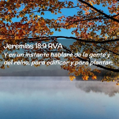 Picture 02 - Jeremías 18:9 RVA - Y en un instante hablaré de la gente y del - Bible Verse Picture