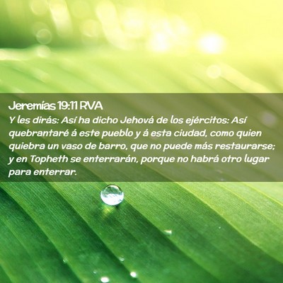 Picture 02 - Jeremías 19:11 RVA - Y les dirás: Así ha dicho Jehová de los - Bible Verse Picture