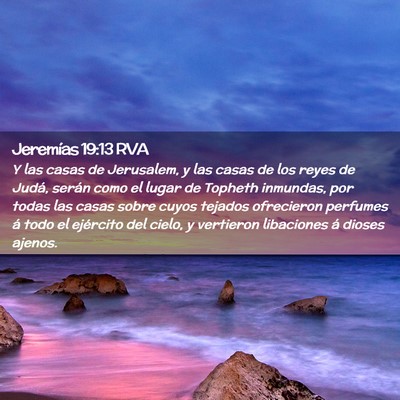 Picture 02 - Jeremías 19:13 RVA - Y las casas de Jerusalem, y las casas de los - Bible Verse Picture