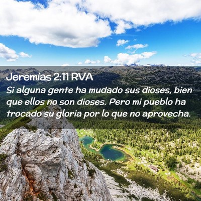 Picture 02 - Jeremías 2:11 RVA - Si alguna gente ha mudado sus dioses, bien que - Bible Verse Picture