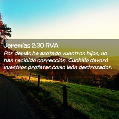 Picture 02 - Jeremías 2:30 RVA - Por demás he azotado vuestros hijos; no han - Bible Verse Picture