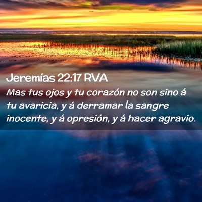 Picture 02 - Jeremías 22:17 RVA - Mas tus ojos y tu corazón no son sino á tu - Bible Verse Picture