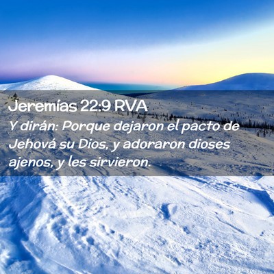 Picture 02 - Jeremías 22:9 RVA - Y dirán: Porque dejaron el pacto de Jehová su - Bible Verse Picture