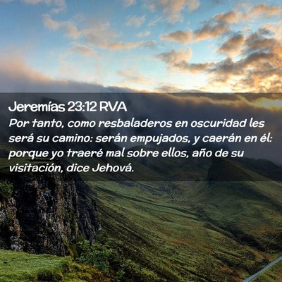 Picture 02 - Jeremías 23:12 RVA - Por tanto, como resbaladeros en oscuridad les - Bible Verse Picture