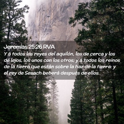 Picture 02 - Jeremías 25:26 RVA - Y á todos los reyes del aquilón, los de cerca y - Bible Verse Picture