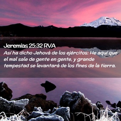 Picture 02 - Jeremías 25:32 RVA - Así ha dicho Jehová de los ejércitos: He aquí - Bible Verse Picture