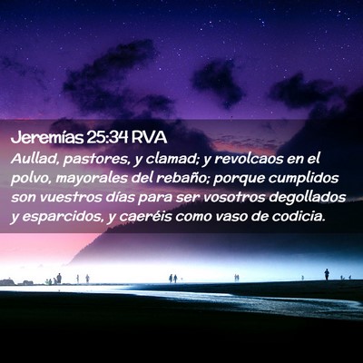 Picture 02 - Jeremías 25:34 RVA - Aullad, pastores, y clamad; y revolcaos en el - Bible Verse Picture