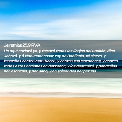 Picture 02 - Jeremías 25:9 RVA - He aquí enviaré yo, y tomaré todos los linajes - Bible Verse Picture