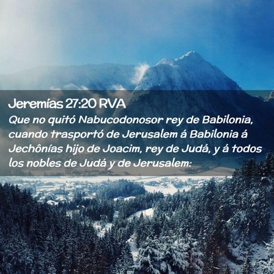 Picture 02 - Jeremías 27:20 RVA - Que no quitó Nabucodonosor rey de Babilonia, - Bible Verse Picture