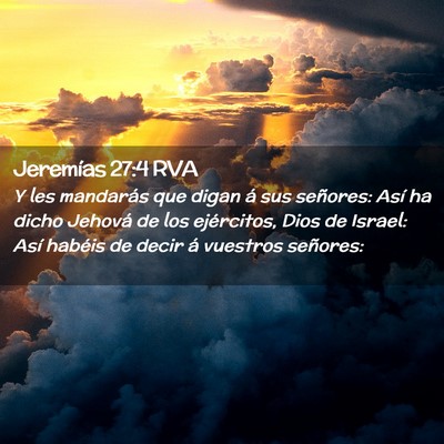 Picture 02 - Jeremías 27:4 RVA - Y les mandarás que digan á sus señores: Así - Bible Verse Picture