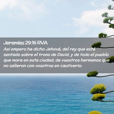Picture 02 - Jeremías 29:16 RVA - Así empero ha dicho Jehová, del rey que está - Bible Verse Picture