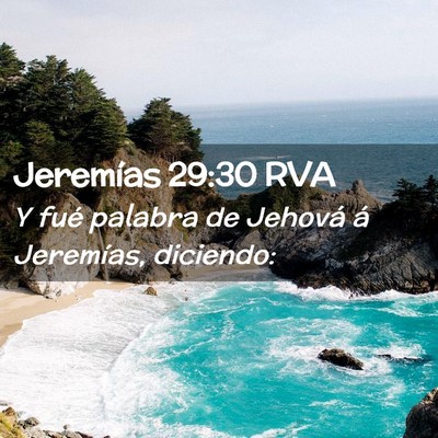 Picture 02 - Jeremías 29:30 RVA - Y fué palabra de Jehová á Jeremías, - Bible Verse Picture