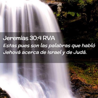 Picture 02 - Jeremías 30:4 RVA - Estas pues son las palabras que habló Jehová - Bible Verse Picture