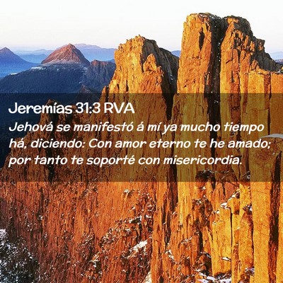 Picture 02 - Jeremías 31:3 RVA - Jehová se manifestó á mí ya mucho tiempo há, - Bible Verse Picture