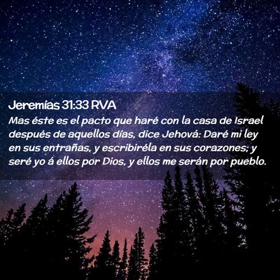 Picture 02 - Jeremías 31:33 RVA - Mas éste es el pacto que haré con la casa de - Bible Verse Picture