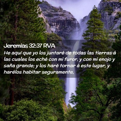 Picture 02 - Jeremías 32:37 RVA - He aquí que yo los juntaré de todas las tierras - Bible Verse Picture