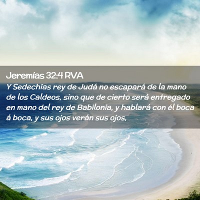 Picture 02 - Jeremías 32:4 RVA - Y Sedechîas rey de Judá no escapará de la mano - Bible Verse Picture
