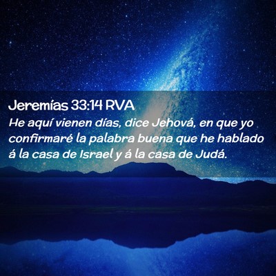 Picture 02 - Jeremías 33:14 RVA - He aquí vienen días, dice Jehová, en que yo - Bible Verse Picture