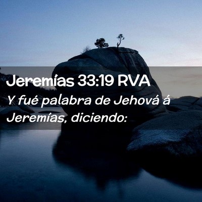 Picture 02 - Jeremías 33:19 RVA - Y fué palabra de Jehová á Jeremías, - Bible Verse Picture