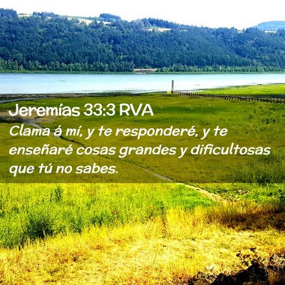 Picture 02 - Jeremías 33:3 RVA - Clama á mí, y te responderé, y te enseñaré - Bible Verse Picture