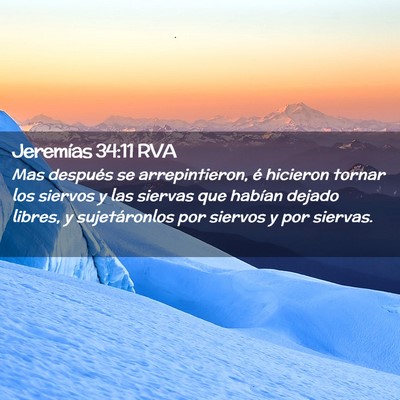 Picture 02 - Jeremías 34:11 RVA - Mas después se arrepintieron, é hicieron tornar - Bible Verse Picture