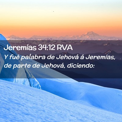 Picture 02 - Jeremías 34:12 RVA - Y fué palabra de Jehová á Jeremías, de parte - Bible Verse Picture