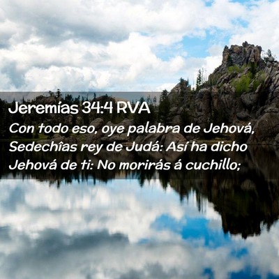 Picture 02 - Jeremías 34:4 RVA - Con todo eso, oye palabra de Jehová, Sedechîas - Bible Verse Picture