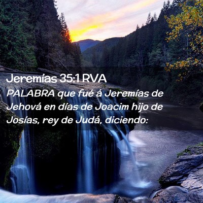 Picture 02 - Jeremías 35:1 RVA - PALABRA que fué á Jeremías de Jehová en días - Bible Verse Picture