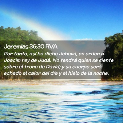 Picture 02 - Jeremías 36:30 RVA - Por tanto, así ha dicho Jehová, en orden á - Bible Verse Picture