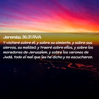 Picture 02 - Jeremías 36:31 RVA - Y visitaré sobre él, y sobre su simiente, y - Bible Verse Picture